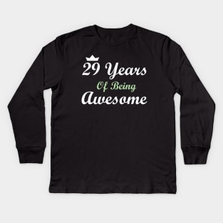 29 Years Of Being Awesome Kids Long Sleeve T-Shirt